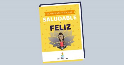 50 TIPS PARA SER MÁS FELIZ Y MÁS SALUDABLE EDOMII